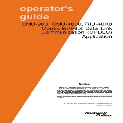 Rockwell Collins CMU-900, CMU-4000, RIU-40X0 Controller/Pilot Data Link Communication Operators Guide 523-0790130-003117
