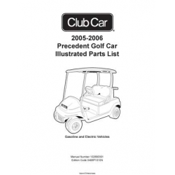 Club Car 2005-2006 Precedent Golf Car Illustrated Parts List 102680301