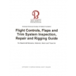 Beechcraft Bonanza,Debonair, Baron & Travel Air Flight Controls & Trim System Inspection Repair and Rigging Guide