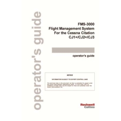 Rockwell Collins FMS-3000 Flight Management System for the Cessna Citation CJ1+/CJ2/CJ3 Operator's Guide 523-0806481-002117