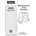 Club Car 2005 Precedent IQ System Electric Golf Car Maintenance and Service Manual 102680401