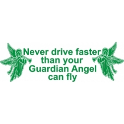 Never Drive Faster! Sticker/Decals!