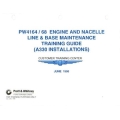 Pratt & Whitney PW4164/68 Engine and Nacelle Line & Base Maintenance Training Guide A330 Installation