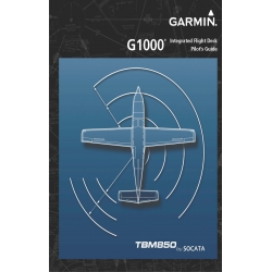 Garmin TBM850 by Socata G1000 Integrated Flight Deck Pilot's Guide 190-00709 Rev A