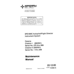 Sperry SPZ-500C Autopilot Flight Director Instrument System Cessna Citation I,Citation II Maintenance Manual 22-12-00 Pub-15-1146-02