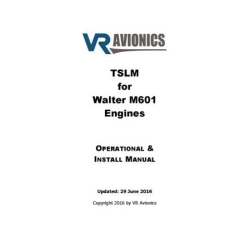 Vr Avionics TSLM for Walter M601 Engines Operational and Installation Manual