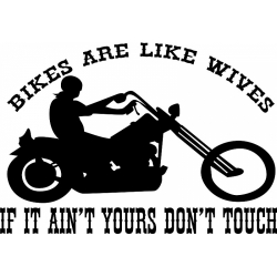 Bikes Are Like Wives! Sticker/Decals!
